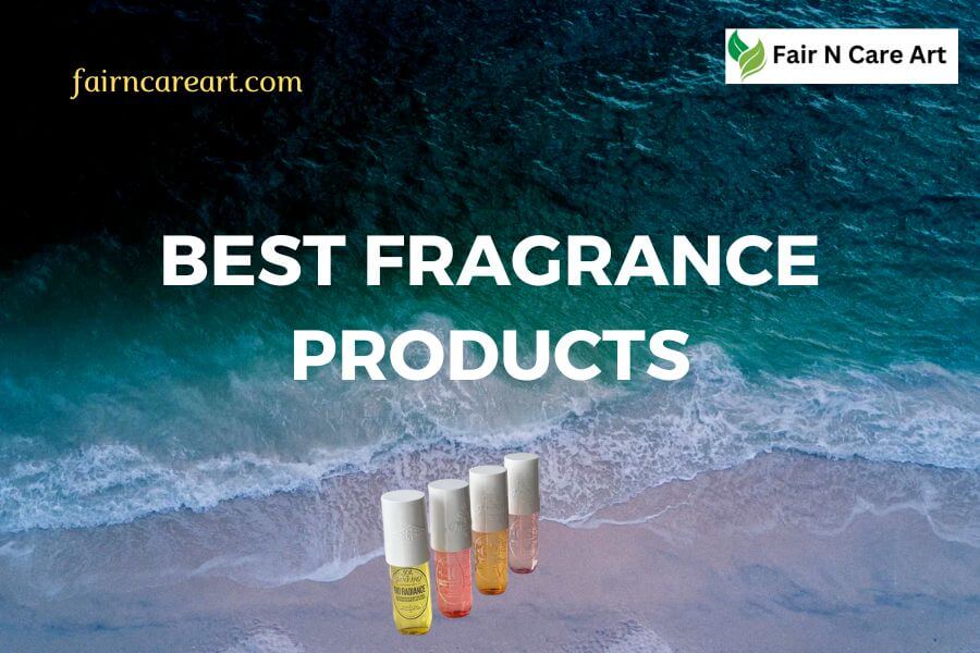 Best Fragrance Products