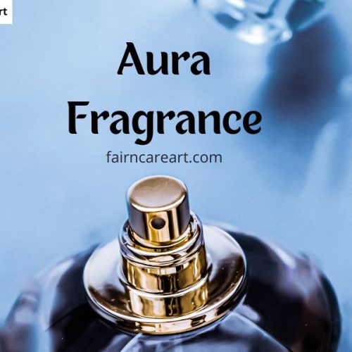 Discovering Aura Fragrance: A Complete Guide